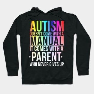 Autism Doesnt Come Manual With A Parent Autism Awareness Hoodie
